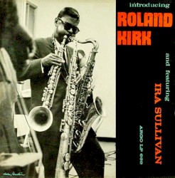 Introducing Roland Kirk