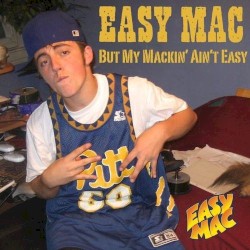 But My Mackin’ Ain’t Easy