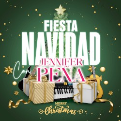 Fiesta Navidad con Jennifer Peña “Merry Christmas”