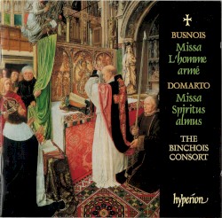 Busnois: Missa L'homme armé / Domarto: Missa Spiritus almus