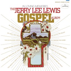 In Loving Memories: The Jerry Lee Lewis Gospel Album