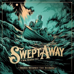 Swept Away: A New Musical Tale