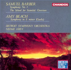 Barber: Symphony no. 1 / The School for Scandal Overture / Beach: Symphony in E minor (Gaelic)