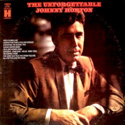 The Unforgettable Johnny Horton