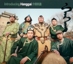 Introducing Hanggai