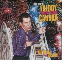 Big Blast From Boston: The Best of Freddy "Boom-Boom" Cannon