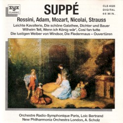 Rossini: Wilhelm Tell / Mozart: Cosi fan tutte / Strauss: Die Fledermaus / Suppé: Light Cavalry