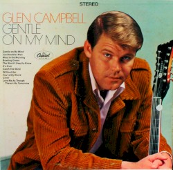 Gentle On My Mind