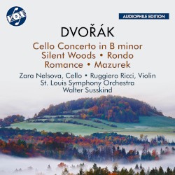 Dvořák: Cello Concerto in B Minor, Silent Woods & Other Orchestral Works (Remastered 2024)