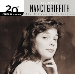 20th Century Masters: The Millennium Collection: The Best of Nanci Griffith