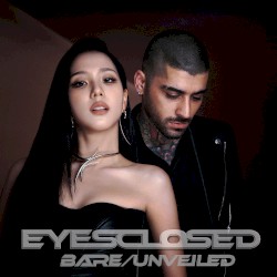 EYES CLOSED (with ZAYN) [BARE/UNVEILED]