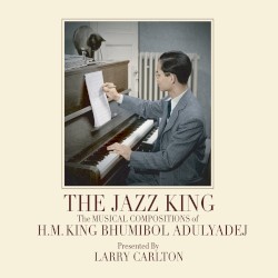 The Jazz King: The Musical Compositions of H.M. King Bhumibol Adulyadej