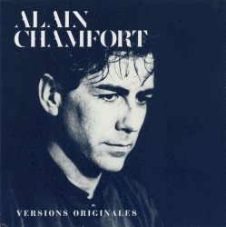 Le Meilleur d'Alain Chamfort - Versions Originales