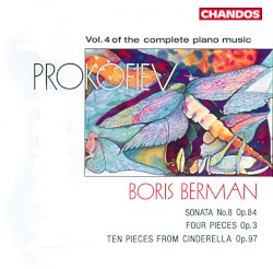 Complete Piano Music, Volume 4: Sonata no. 8, op. 84 / Four Pieces, op. 3 / Ten Pieces from Cinderella, op. 97