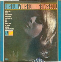 Otis Blue / Otis Redding Sings Soul