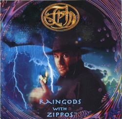Raingods With Zippos