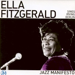 Ella Sings Irving Berlin: Jazz Manifesto