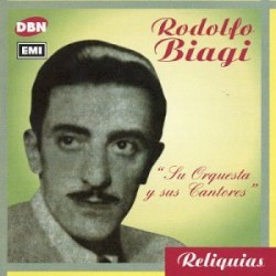 Reliquias: Su orquesta y sus cantores