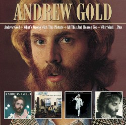 Andrew Gold / What’s Wrong With This Picture? / All This and Heaven Too / Whirlwind