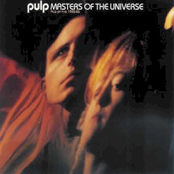 Masters of the Universe: Pulp on Fire 1985–86