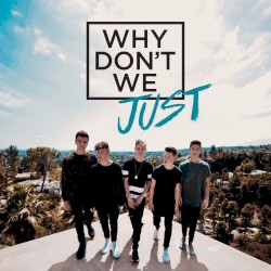 Why Don’t We Just