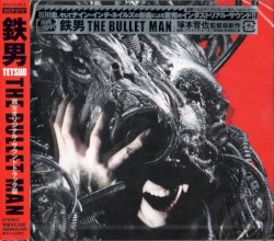 Tetsuo: The Bullet Man