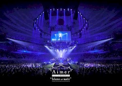 Aimer Live in 武道館 “blanc et noir”