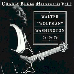 Charly Blues Masterworks, том 9: Вставай