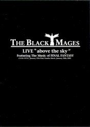 The Black Mages LIVE “Above the Sky”
