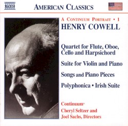 A Continuum Portrait, Vol. 1: Quartet for Flute, Oboe, Cello and Harpsichord / Suite for Violin and Piano / Songs and Piano Pieces / Polyphonica / Irish Suite