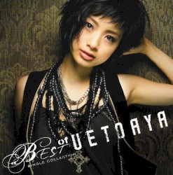 BEST of UETOAYA -Single Collection-