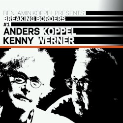 Benjamin Koppel Presents:(Breaking Borders #1)