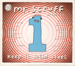 Mr Scruff Presents: Keep It Solid Steel, Volume 1