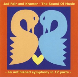 The Sound of Music: An Unfinished Symphony in 12 Parts