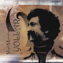 Yollar (Roads) - Jazz Compositions On Themes By Azerbaijan Composers