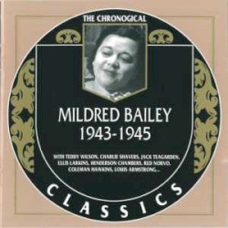 The Chronological Classics: Mildred Bailey 1943-1945