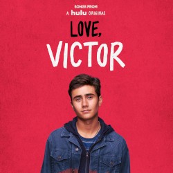 Songs from “Love, Victor”