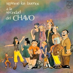 Síganme Los Buenos A La Vecindad Del Chavo