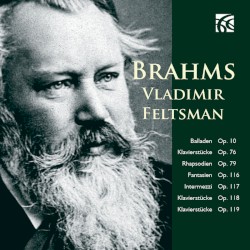 Balladen, op. 10 / Klavierstücke, op. 76 / Rhapsodien, op. 79 / Fantasien, op. 116 / Intermezzi, op. 117 / Klavierstücke, op. 118 / Klavierstücke, op. 119