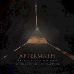 Aftermath: Музыка из фильма и вдохновленная им: War Story
