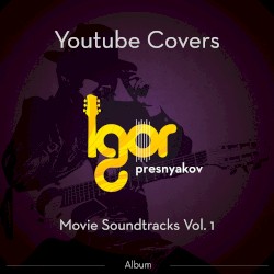 Youtube Movie Soundtrack Covers, Vol. 1