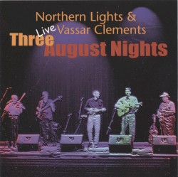 Three August Nights Live