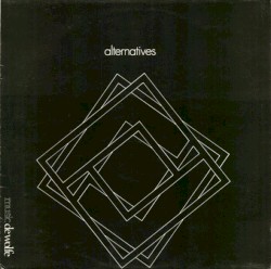 Alternatives