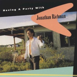 Having a Party With Jonathan Richman