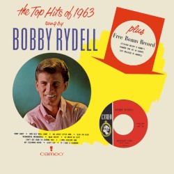 The Top Hits of 1963 Sung by Bobby Rydell