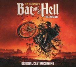 Jim Steinman’s Bat Out of Hell: The Musical