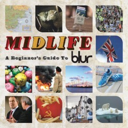 Midlife: Путеводитель для начинающих по Blur