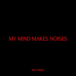 My Mind Makes Noises