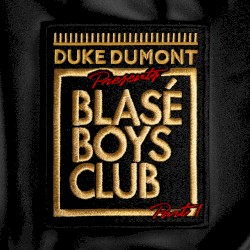 Blasé Boys Club, Pt. 1