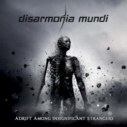 Adrift Among Insignificant Strangers